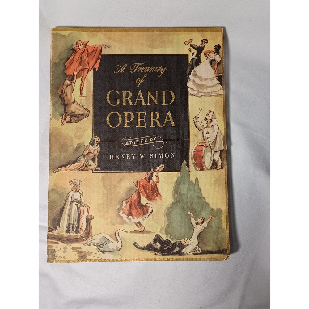 A Treasury of Grand Opera Book Henry W. Simon Vintage Music Art 1946